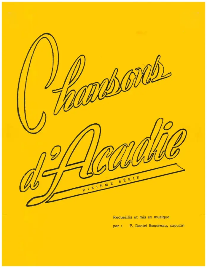Chansons d'Acadie Cahier 10 Volume 1